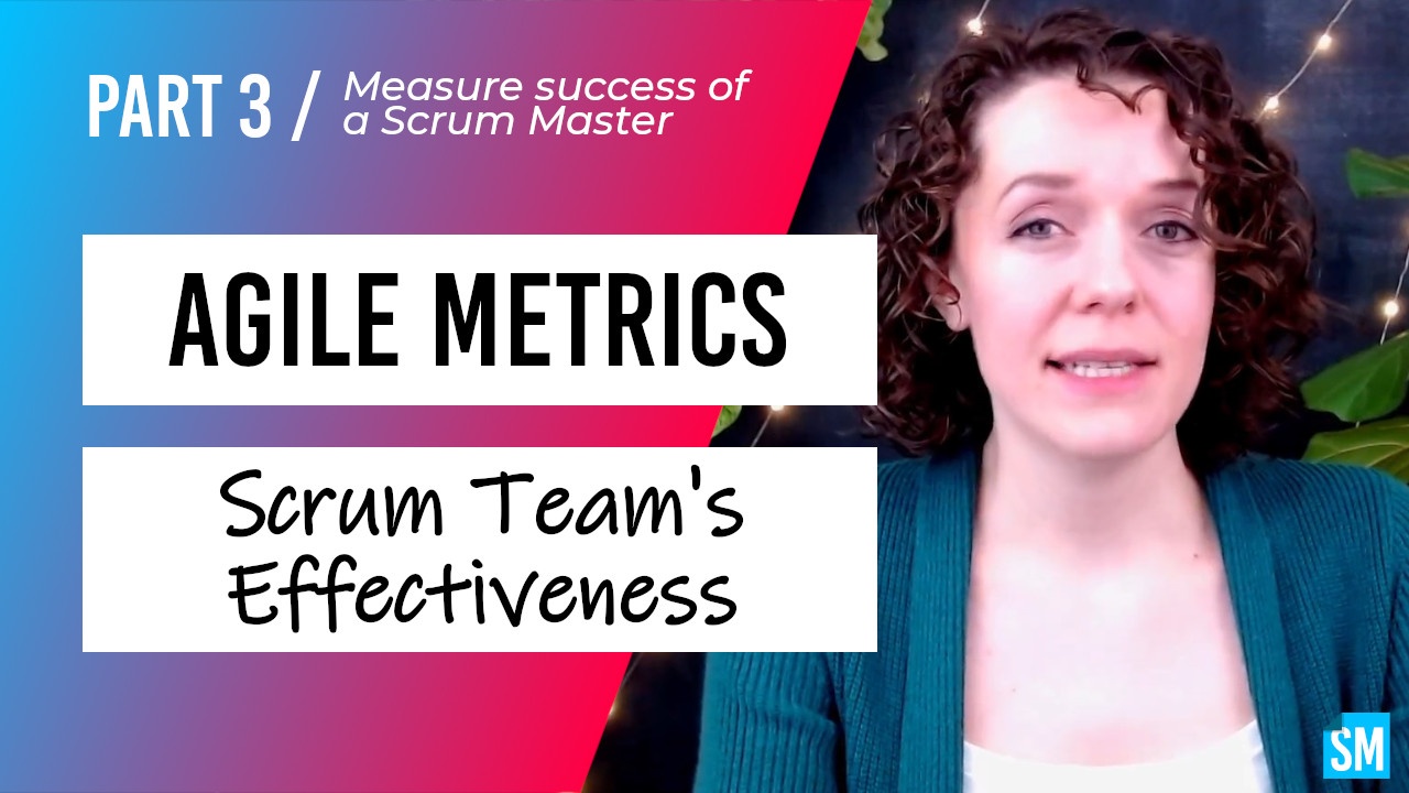 Agile Metrics Part 3 Scrum Team's Effectiveness