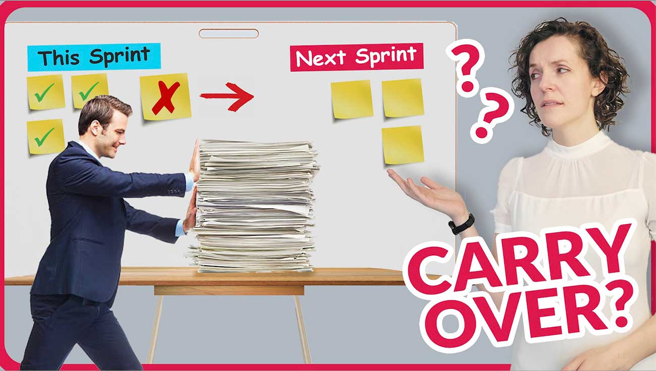 3 strategies to deal with Sprint carry over work ScrumMastered