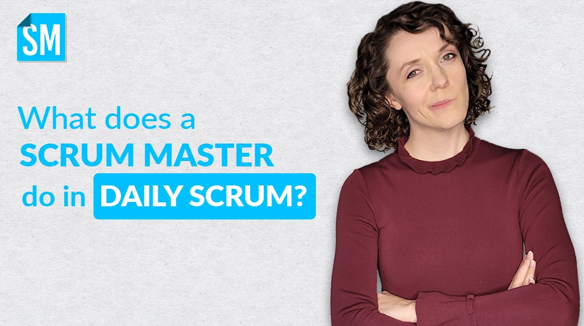 Scrum Master in Daily Scrum - ScrumMastered 2024